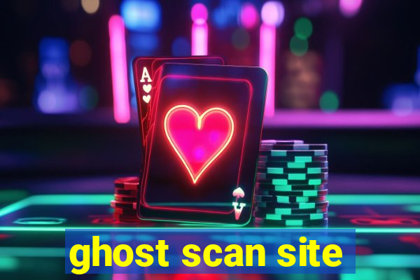 ghost scan site